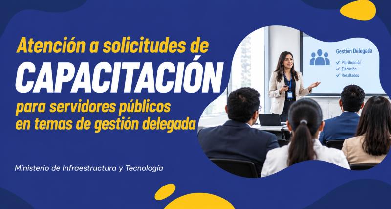 Capacitación para Servidores Públicos en temas de Gestión Delegada