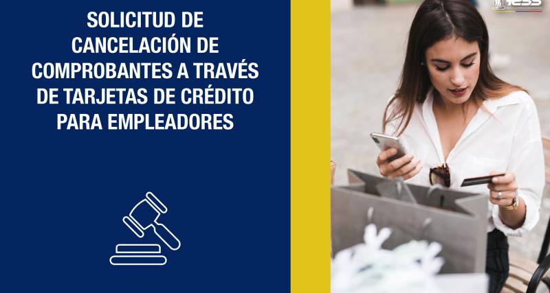 Solicitud de cancelación de comprobantes a través de tarjetas de crédito para Empleadores