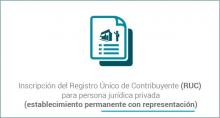 Inscripción del Registro Único de Contribuyente (RUC) para persona jurídica privada (establecimiento permanente con representación)