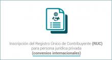 Inscripción del Registro Único de Contribuyente (RUC) para persona jurídica privada (convenios internacionales)