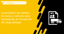 El usuario requirente puede solicitar a la ANT la autorización de cambio de socio y vehículo para operadoras de transporte de carga pesada