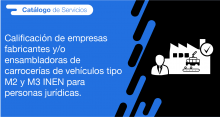 El usuario requirente puede solicitar en la ANT la calificación como empresa fabricante y/o ensambladoras de carrocerías de vehículos tipo M2 y M3 para personas jurídicas