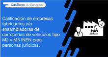 El usuario requirente puede solicitar en la ANT la calificación de empresas fabricantes y/o ensambladoras de carrocerías de vehículos tipo M2 y M3 INEN para personas jurídicas