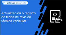 El usuario requirente puede solicitar a la ANT la actualización o registro de fecha de revisión técnica vehicular