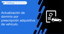 El usuario requirente puede solicitar a la ANT la actualización de dominio por prescripción adquisitiva de vehículo 
