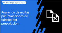 El usuario requirente puede solicitar a la ANT la anulación de multas por infracciones de tránsito por prescripción