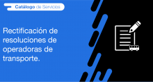 El usuario requirente puede solicitar a la ANT la rectificación de resoluciones de oepradoras de transporte