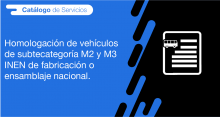 El usuario requirente puede solicitar en la ANT la homologación de vehículos de subtecategoría M2 y M3 INEN de fabricación o ensamblaje nacional