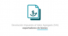 Devolución del Impuesto al Valor Agregado (IVA) exportadores de bienes