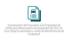 Exoneración del Impuesto a la Propiedad de Vehículos Motorizados de propiedad de SOLCA, Cruz Roja Ecuatoriana y Junta de Beneficencia de Guayaquil