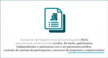 Inscripción del Registro Único de Contribuyente (RUC) para persona jurídica privada (civiles, de hecho, patrimonios Independientes o autónomos con o sin personería jurídica, contrato de cuentas de participación, consorcio de empresas y unipersonales)