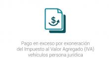 Pago en exceso por exoneración del Impuesto al Valor Agregado (IVA) vehículos persona jurídica