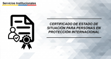 Certificado de Estado de Situación para personas en protección internacional