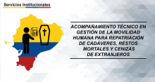 Acompañamiento técnico en gestión de la movilidad humana para repatriación de cadáveres, restos mortales y cenizas de extranjeros