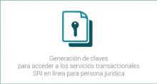 Generación de claves para acceder a los servicios transaccionales SRI en línea para persona jurídica