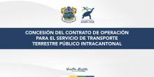 Concesión del contrato de operación para el servicio de transporte terrestre público intracantonal