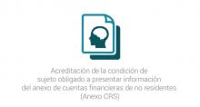 Acreditación de la condición de sujeto obligado a presentar información del anexo de cuentas financieras de no residentes (Anexo CRS)