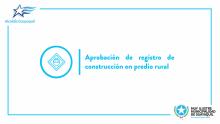 Aprobación de registro de construcción en predio rural