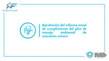 Aprobación del informe anual de cumplimiento del plan de manejo ambiental de concesión minera