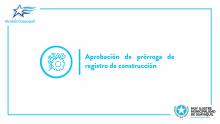 Aprobación de prórroga de registro de construcción