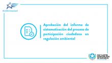 Aprobación del informe de sistematización del proceso de participación ciudadana en regulación ambiental