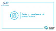 Cesión y transferencia de derechos mineros