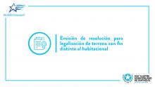 Emisión de resolución para legalización de terreno con fin distinto al habitacional