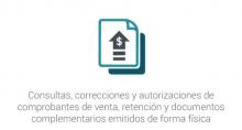 Consultas, correcciones y autorizaciones de comprobantes de venta, retención y documentos complementarios emitidos de forma física