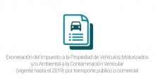 Exoneración del Impuesto a la Propiedad de Vehículos Motorizados y/o Ambiental a la Contaminación Vehicular (vigente hasta el 2019) por transporte público o comercial