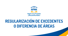 REGULARIZACIÓN DE EXCEDENTES O DIFERENCIA DE ÁREAS