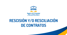 RESCISIÓN Y/O RESCILIACIÓN DE CONTRATOS