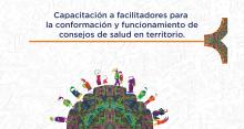 Formación de los facilitadores de los GADS y servidores de las instancias desconcentradas de la Autoridad Sanitaria Nacional que liderarán el proceso de conformación y funcionamiento de los consejos de salud en territorio.