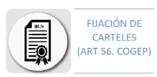 FIJACIÓN DE CARTELES (ART 56. COGEP)