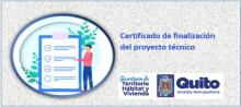 Emisión de Certificado de finalización del proyecto técnico