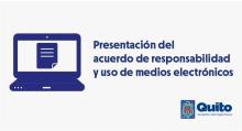 Presentación del acuerdo de responsabilidad y uso de medios electrónicos.