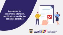 Inscripción de aclaratoria, adéndum, modificatoria, resiliación, cesión de derechos