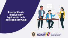 Inscripción de Disolución  y Liquidación de la Sociedad Conyug