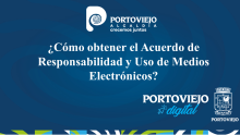 ¿Cómo obtener el Acuerdo de Responsabilidad y Uso de Medios Electrónicos?
