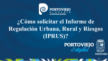 ¿Cómo solicitar el Informe de Regulación Urbana, Rural y Riesgos (IPRUS)?