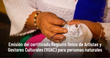 Emisión del certificado Registro Único de Artistas y Gestores Culturales (RUAC) para personas naturales