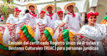 Emisión del certificado Registro Único de Artistas y Gestores Culturales (RUAC) para personas jurídicas