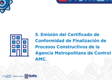 Emisión del Certificado de Conformidad de Finalización de Procesos Constructivos de la Agencia Metropolitana de Control AMC
