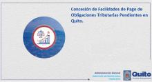 Concesión de Facilidades de Pago de Obligaciones Tributarias Pendientes en Quito