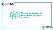 Recálculo de garantías por obras faltantes de proyecto urbanístico