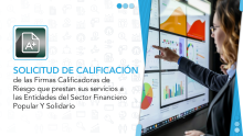 Solicitud de calificación de las Firmas Calificadoras de Riesgo que prestan sus servicios a las Entidades del Sector Financiero Popular y Solidario