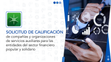 Calificación de Compañías y Organizaciones de Servicios Auxiliares para las entidades del Sector Financiero Popular y Solidario