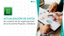 Actualización de datos de contacto de las organizaciones de la Economía Popular y Solidaria.