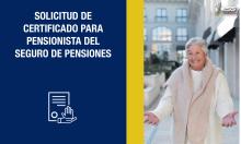 Solicitud de certificado para pensionista del Seguro de Pensiones