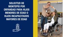 Montepío por Orfandad para Hijos Menores de Edad o Hijos Incapacitados mayores de edad