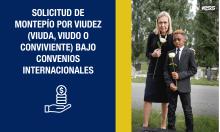 Solicitud de montepío por Viudez (Viuda, Viudo o Conviviente) bajo Convenios Internacionales